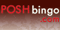 Play Posh Bingo