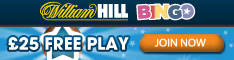 Get a �25 FREE play </br> at William Hill Bingo!