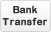 Bank Transfer